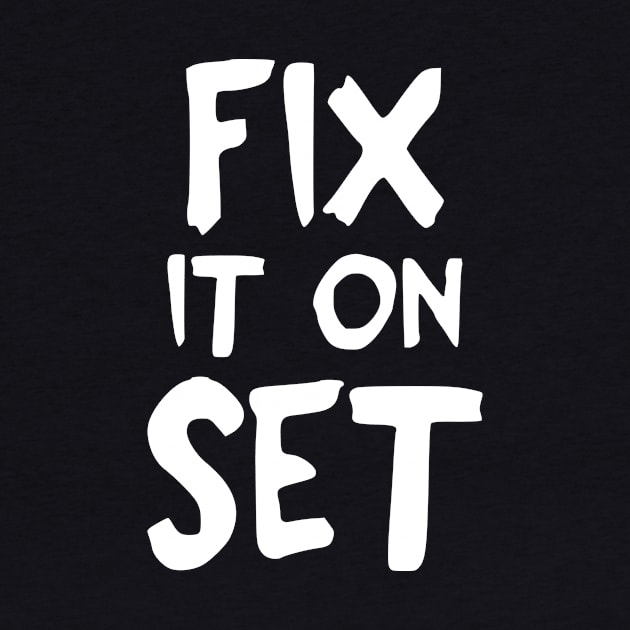 Fix it on Set by EliseDesigns